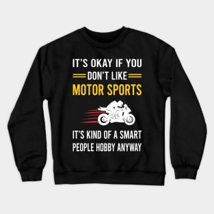 Smart People Hobby Motor Sport Sports Motorsport Crewneck Sweatshirt